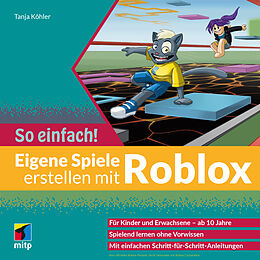 E-Book (epub) Eigene Spiele erstellen mit Roblox  So einfach! von Tanja Köhler