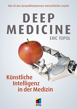 Kartonierter Einband Deep Medicine von Eric Topol