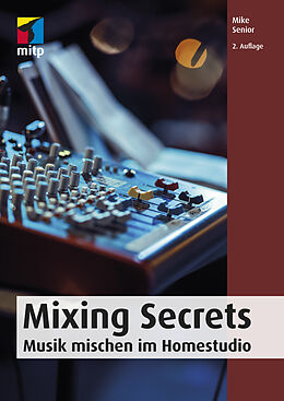 Kartonierter Einband Mixing Secrets von Mike Senior