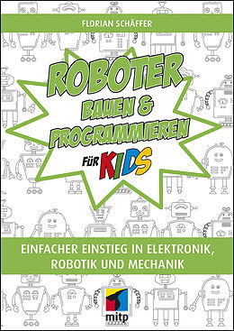 E-Book (epub) Roboter bauen und programmieren für Kids von Florian Schäffer