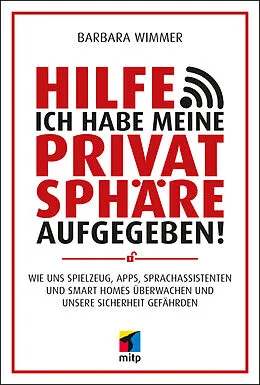 E-Book (pdf) Hilfe, ich habe meine Privatsphäre aufgegeben! von Barbara Wimmer