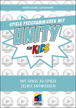 Kartonierter Einband Spiele programmieren mit Unity von Hans-Georg Schumann