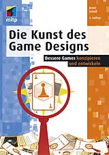 Kartonierter Einband Die Kunst des Game Designs von Jesse Schell