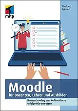 E-Book (pdf) Moodle für Dozenten, Lehrer und Ausbilder von Winfried Seimert