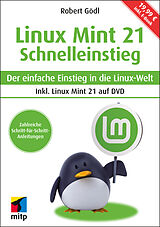 Kartonierter Einband Linux Mint 21 - Schnelleinstieg von Robert Gödl