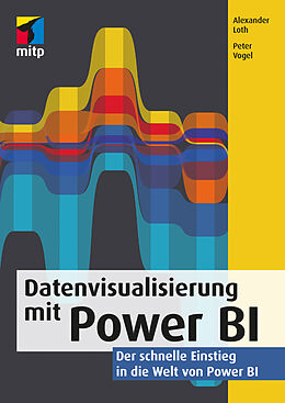E-Book (pdf) Datenvisualisierung mit Power BI von Alexander Loth, Peter Vogel
