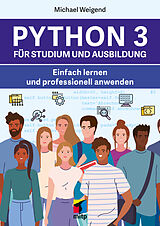E-Book (pdf) Python 3 für Studium und Ausbildung von Michael Weigend