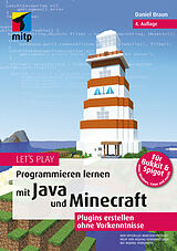 Kartonierter Einband Lets Play.Programmieren lernen mit Java und Minecraft von Daniel Braun