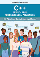 E-Book (pdf) C++ Lernen und professionell anwenden von Ulla Kirch, Peter Prinz