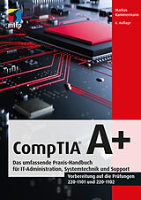 Kartonierter Einband CompTIA A+ von Markus Kammermann