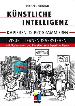 E-Book (epub) Künstliche Intelligenz kapieren &amp; programmieren von Michael Weigend