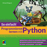 Kartonierter Einband Programmieren lernen mit Python - So einfach! von Michael Weigend