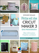E-Book (pdf) Plotten mit dem CRICUT MAKER 3 von Myriam Schlag
