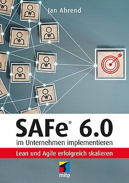 E-Book (epub) SAFe® 6.0 im Unternehmen implementieren von Jan Ahrend