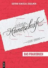 Kartonierter Einband Schönere Handschrift - leicht gemacht von Gertrud Schetelig-Ziegelmeir