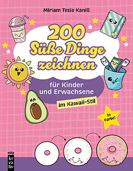 Kartonierter Einband 200 Süße Dinge zeichnen von Miriam Kaniß