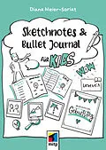 E-Book (epub) Sketchnotes und Bullet Journal für Kids von Diana Meier-Soriat
