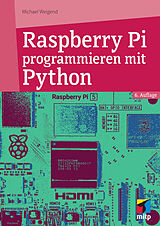 Kartonierter Einband Raspberry Pi programmieren mit Python von Michael Weigend
