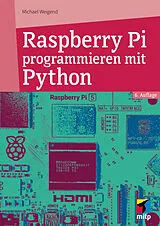 Kartonierter Einband Raspberry Pi programmieren mit Python von Michael Weigend