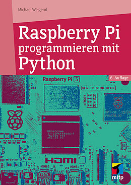 Kartonierter Einband Raspberry Pi programmieren mit Python von Michael Weigend