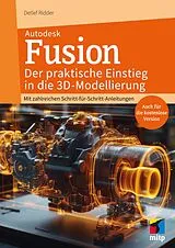 Kartonierter Einband Autodesk Fusion - Der praktische Einstieg in die 3D-Modellierung von Detlef Ridder