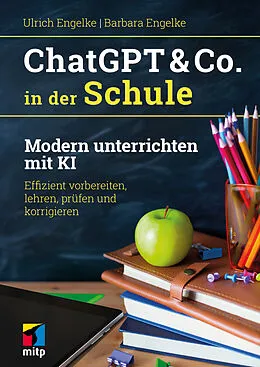 E-Book (epub) ChatGPT &amp; Co. in der Schule von Ulrich Engelke, Barbara Engelke