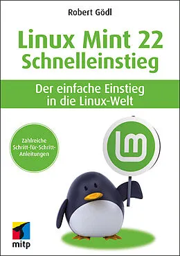 E-Book (epub) Linux Mint 22 - Schnelleinstieg von Robert Gödl