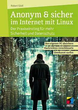 E-Book (epub) Anonym &amp; sicher im Internet mit Linux von Robert Gödl