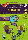 E-Book (pdf) Spiele programmieren mit Scratch von Thomas Kaffka