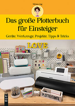 E-Book (pdf) Das große Plotterbuch für Einsteiger von Miriam Jug