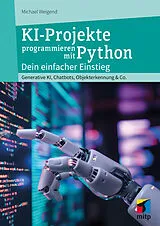 Kartonierter Einband (Kt) KI-Projekte mit Python von Michael Weigend