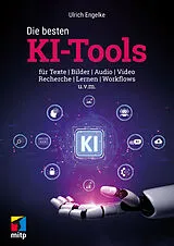 Kartonierter Einband Die besten KI-Tools von Ulrich Engelke