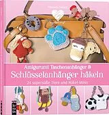 Fester Einband Amigurumi Taschenanhänger & Schlüsselanhänger häkeln von Manuela Ballack