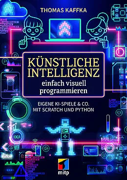 E-Book (epub) Künstliche Intelligenz einfach visuell programmieren von Thomas Kaffka