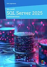Kartonierter Einband Microsoft SQL Server 2025 Administration von Dirk Angermann