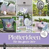 Fester Einband Plotterideen für das ganze Jahr von Anne Lindemann