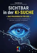 Kartonierter Einband Sichtbar in der KI-Suche von Frank Bärmann, Dominik Plaszewski, Nicole Busch