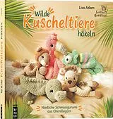 Fester Einband Wilde Kuscheltiere häkeln von Lisa Adam