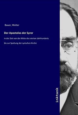 Kartonierter Einband Der Apostolos der Syrer von Walter Bauer