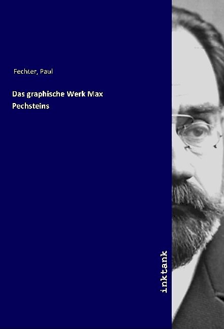 Das graphische Werk Max Pechsteins