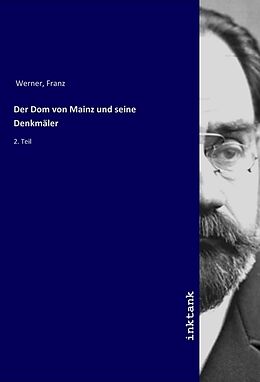 Kartonierter Einband Der Dom von Mainz und seine Denkmäler von Franz Werner