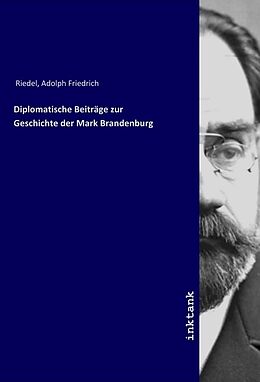 Kartonierter Einband Diplomatische Beiträge zur Geschichte der Mark Brandenburg von Adolph Friedrich Riedel