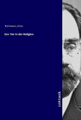 Kartonierter Einband Das Tier in der Religion von Ernst Fuhrmann
