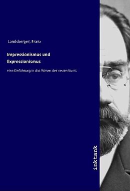 Kartonierter Einband Impressionismus und Expressionismus von Franz Landsberger