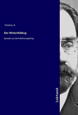 Kartonierter Einband Der Winterfeldzug von A. Crusius