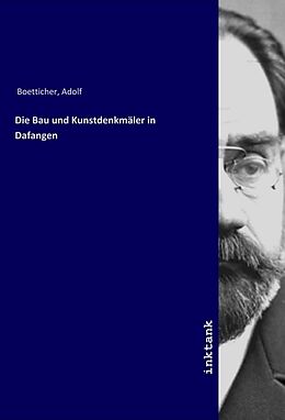 Kartonierter Einband Die Bau und Kunstdenkmäler in Dafangen von Adolf Boetticher