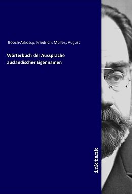 Kartonierter Einband Wörterbuch der Aussprache ausländischer Eigennamen von Friedrich Booch-Arkossy