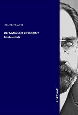 Kartonierter Einband Der Mythus des Zwanzigsten Jahrhunderts von Alfred Rosenberg