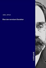 Kartonierter Einband Über den nervösen Charakter von Alfred Adler