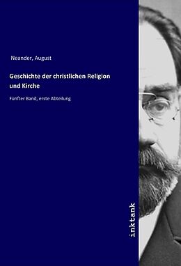 Kartonierter Einband Geschichte der christlichen Religion und Kirche von August Neander
